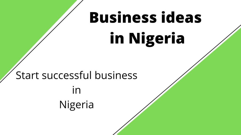 Business ideas in Nigeria
