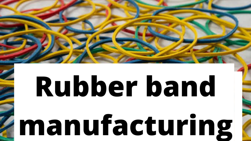 Rubber band manufacturing