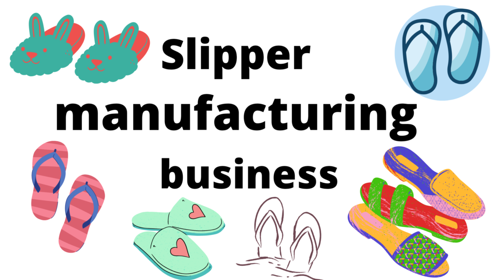 How to Start Rubber slipper making business India | StartupAuthority.in