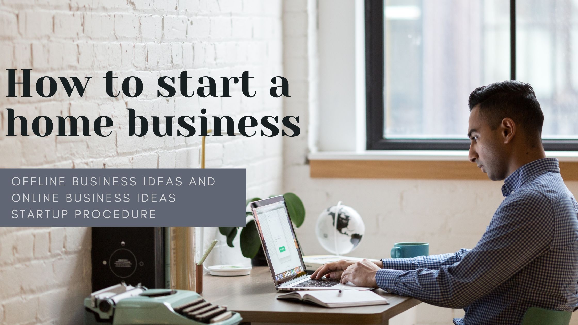 How to start a home business